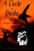 A Circle of Birds by Hayden Trenholm