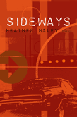 Sideways by Heather Haley
