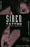 Siren Tattoo : A Poetry Triptych by Isabella Legosi Mori, Angela Lee McIntyre and Heidi Greco