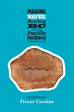 Making Waves: Reading BC and Pacific Northwest Literature