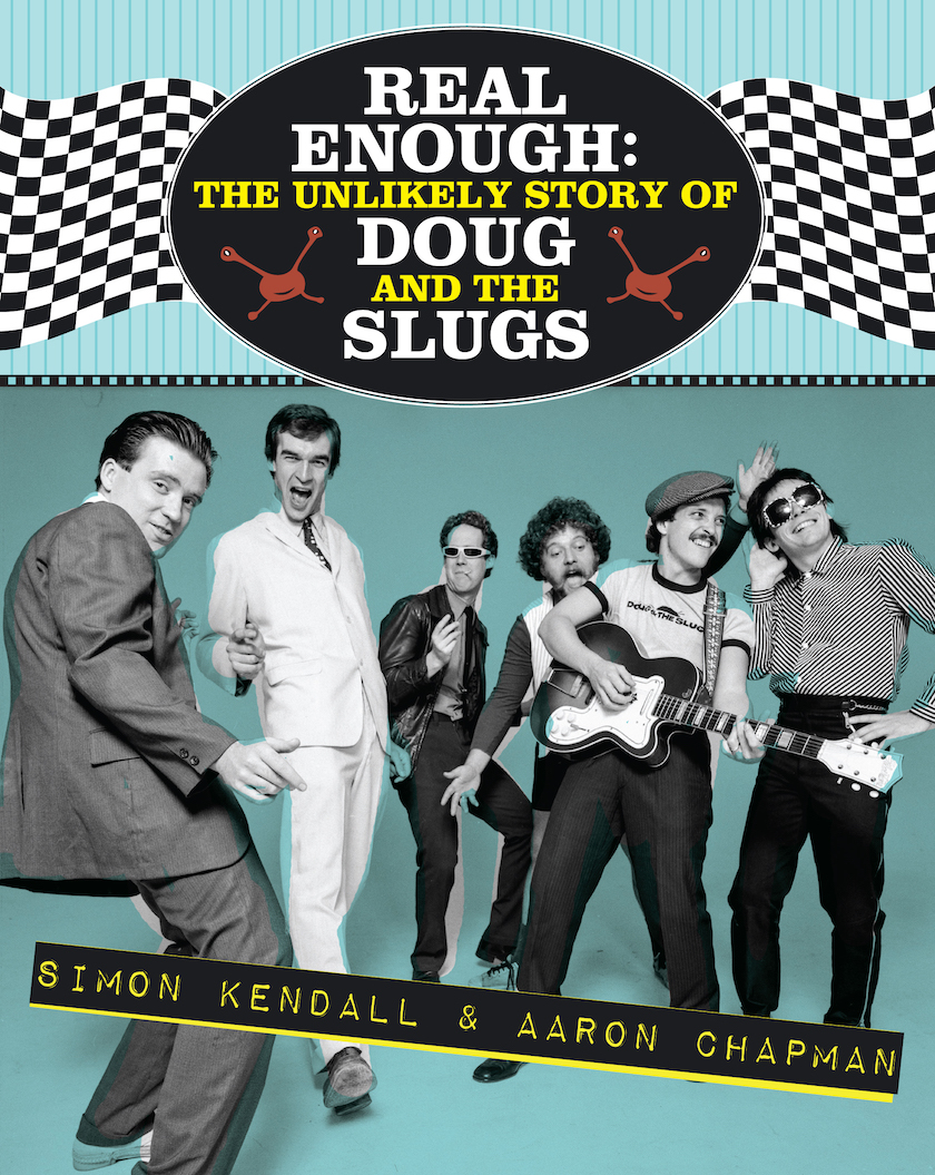 Real Enough: The Unlikely Story of Doug and the Slugs